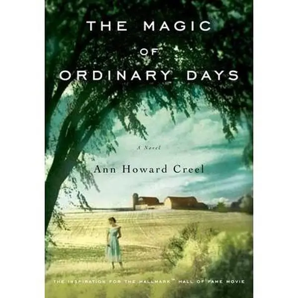 The Magic of Ordinary Days -- Ann Howard Creel - Paperback