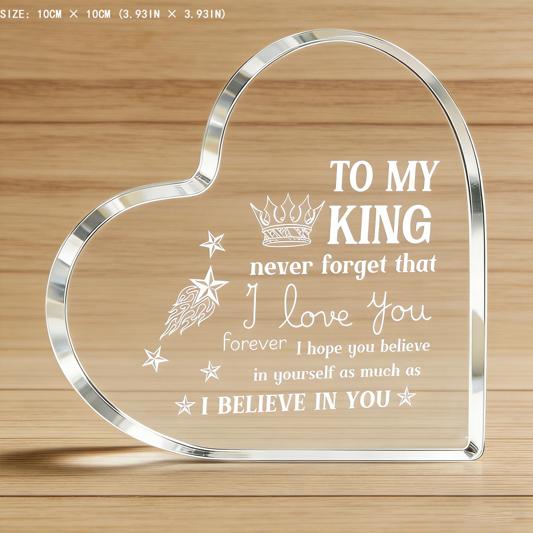Heart Shaped Acrylic Plaque for Him, To My King I Love You Engraved Acrylic Decor, Anniversary Valentine's Day Gifts for Boyfriend Husband, Romantic Birthday Gifts for Men, Home Office Desk Decor