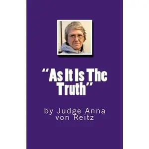 USED-As It Is The Truth: by Judge Anna von Reitz by Robinson, David E. (Paperback)
