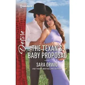 USED-The Texan's Baby Proposal (Callahan's Clan, 4) by Sara Orwig (Unknown)