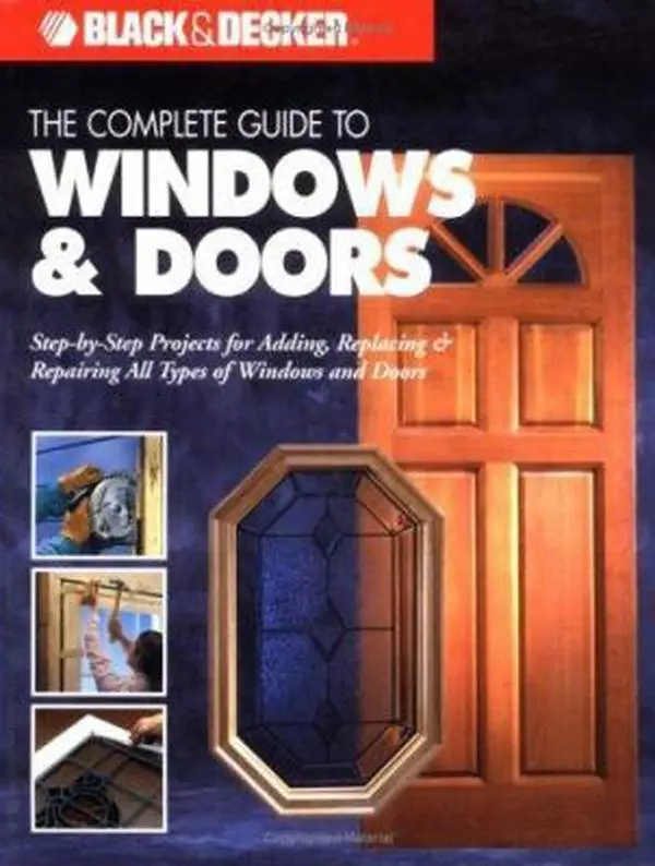 USED Book - The Complete Guide to Doors & Windows (Black & Decker) by Editors of Creative Publishing (Paperback) - english