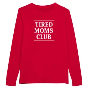 Tired Moms Club Longsleeve T-Shirt - Soft, Stylish & Perfect Gift for Moms