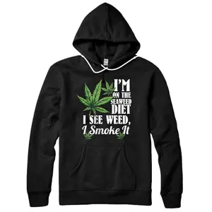 Personalized Marijuana Shirts, Funny Weed Stoner, See Weed Smoke It Pullover Hoodie