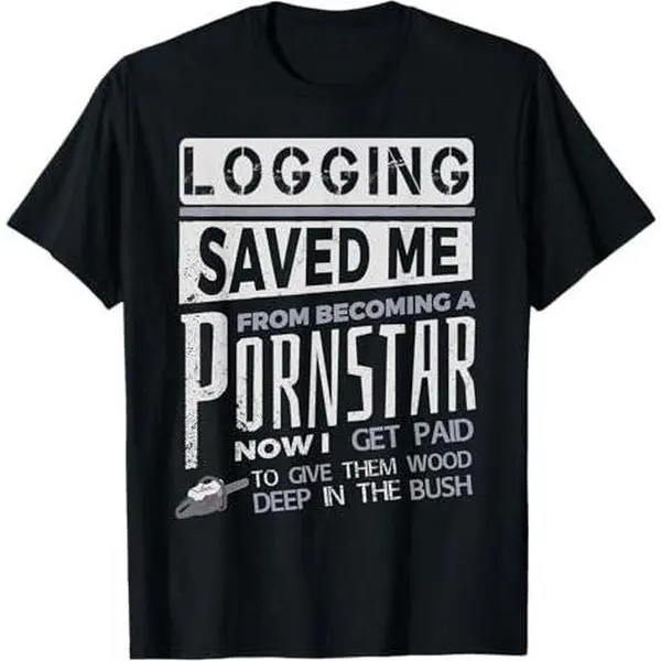 Mens Funny Logging Saved Me Novelty Gift Men's Women's Logger T-Shirt