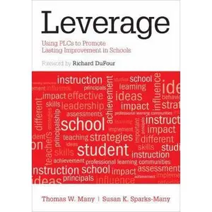 USED-Leverage: Using PLCs to Promote Lasting Improvement in Schools by Many, Thomas W. (Paperback)