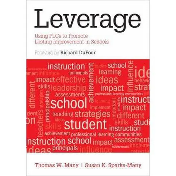USED-Leverage: Using PLCs to Promote Lasting Improvement in Schools by Many, Thomas W. (Paperback)