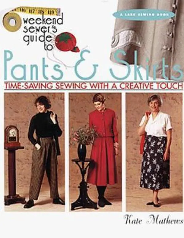 USED Book - Weekend Sewer's Guide to Pants & Skirts: Time-Saving Sewing With a Creative Touch by Kate Mathews (Hardcover) - english
