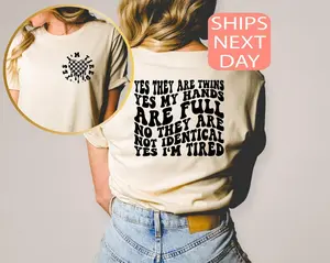 Twin Mama Shirt, Twin Mom Sweatshirt, Twin Mom Shirt, Twin Mom Mother's Day Gift, Yes my Hands are full