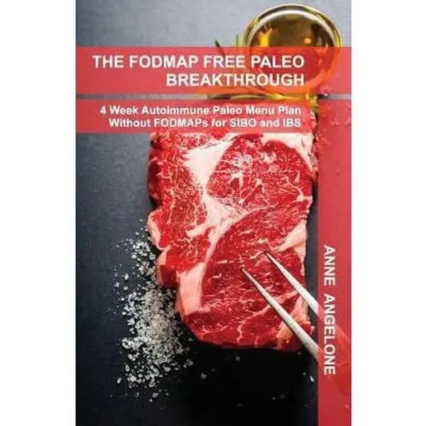 USED-The FODMAP Free Paleo Breakthrough: 4 Weeks of Autoimmune Paleo Recipes Without FODMAPS by Angelone, Anne (Paperback)