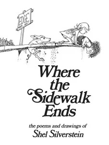 Where the Sidewalk Ends: Poems and Drawings by Shel Silverstein||Shel Silverstein [Hardback Book]