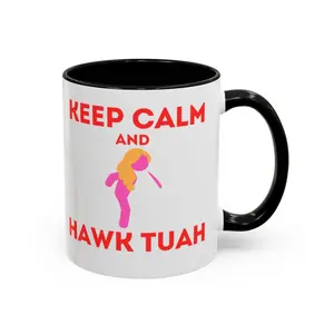 Keep Calm And Hawk Tuah, funny mug Drinkware Ceramic