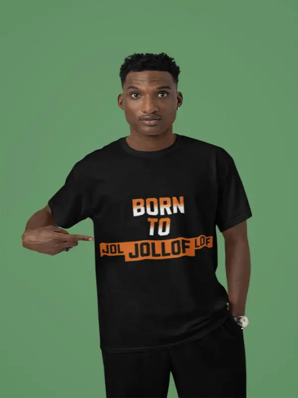 Born To Jollof Shirt: Authentic African Gift, Ghanaian & Nigerian Pride Tee, Cultural Statement Apparel