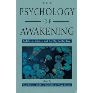 USED-Psychology of Awakening: Buddhism, Science, and Our Day-To-Day Lives by Watson, Gay (Paperback)