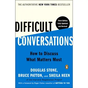 Difficult Conversations: How to Discuss What Matters  -- Douglas Stone - Paperback