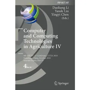 USED-Computer and Computing Technologies in Agriculture IV: 4th Ifip Tc 12 International Conference, Ccta 2010, Nanchang, China, October 22-25, 2010, Selec (Hardcover)