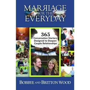 USED-Marriage for the Everyday: 365 Conversation Starters Designed to Deepen Couple Relationships by Wood, Britton (Paperback)
