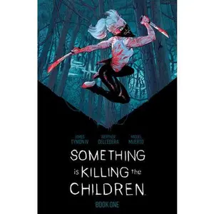 Something Is Killing the Children Book One Deluxe Edition -- James Tynion IV, Hardcover