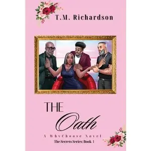 The Oath: A WhyChoose Novel -- T. M. Richardson, Paperback