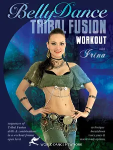 The Tribal Fusion Belly Dance Workout and technique with Irina Akulenko