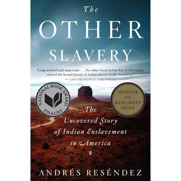 Andrés Reséndez's "The Other Slavery: The Uncovered Story of Indian Enslavement in America" - Paperback, Humanities & Social Sciences History Books