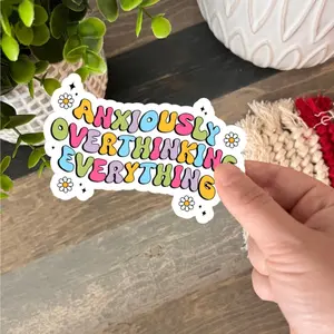 Mental Health Sticker Anxiously Overthinking Everything Decor Decorative Waterproof Pack Prop Retro Ornaments