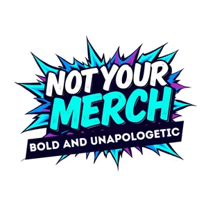 Not Your Merch