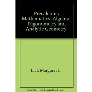 USED-Precalculus mathematics; algebra, trigonometry, and analytic geometry by Margaret L Lial (Hardcover)