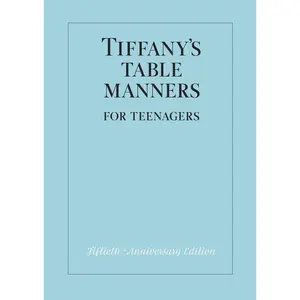 USED-Tiffany's Table Manners for Teenagers by Hoving, Walter (Hardcover)