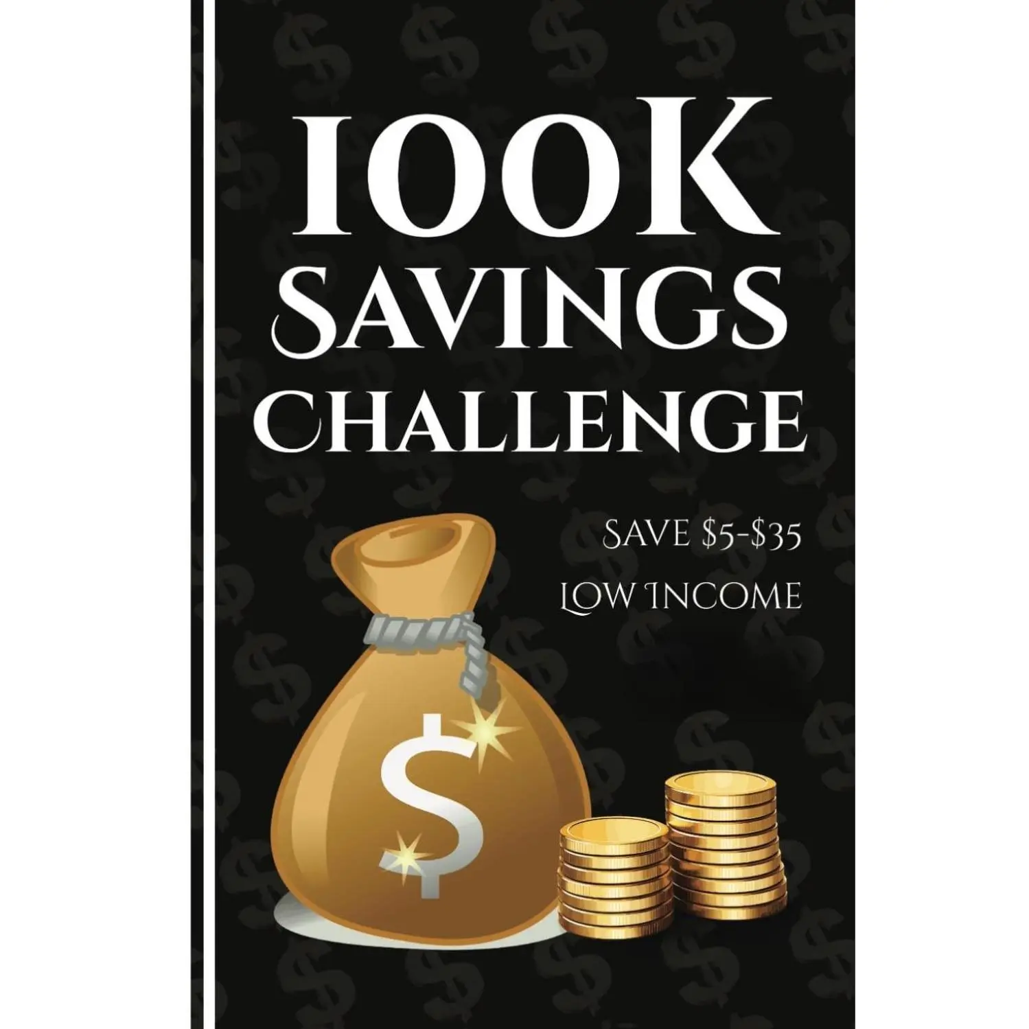 100k Savings Challenge Book: The Ultimate Guide to Save $100,000 with Fun and Easy Tracking