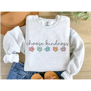 Choose Kindness  Sweatshirt T-shirt Hoodie, Teaching Sweatshirt, Kind Shirt, Positive Affirmation Shirt, Kindergarten Teacher Sweatshirt, Cute Mom Gifts Cotton Crewneck