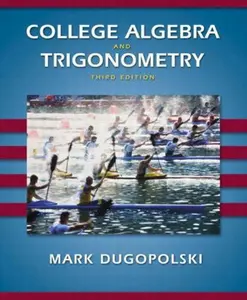 USED-College Algebra and Trigonometry (3rd Edition) by Mark Dugopolski (Hardcover)