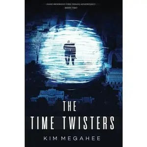 USED-The Time Twisters (Marc McKnight Time Travel Adventures) by Mr. Kim Megahee (Paperback)