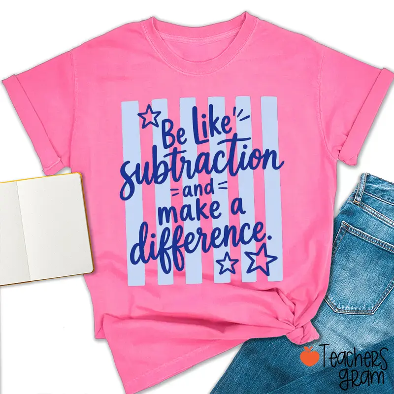 Be Like Subtraction Math Saying Stripe Teacher T-Shirt