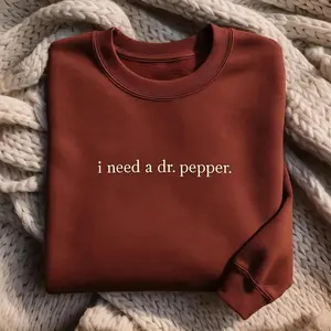 I Need a Dr. Pepper Sweatshirt, Funny Caffeine Lover Pullover, Cute Minimalist Soda Sweatshirt, Soft Cozy Gift for Drink Fans
