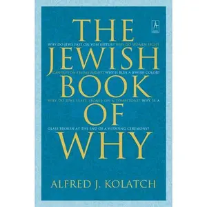 The Jewish Book of Why -- Alfred J. Kolatch - Paperback