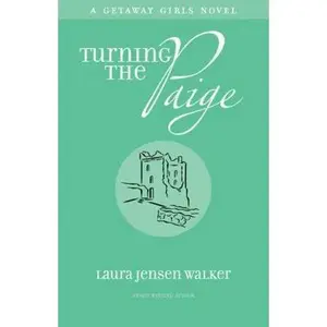USED-Turning the Paige (A Getaway Girls Novel: Book Two) by Laura Jensen Walker (Paperback)