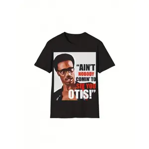 Ain't Nobody Coming to See You Otis" Funny T-Shirt - Black Casual Cotton Short Sleeve Crewneck, All-Season Comfort, Cotton, Regular Fit, Funny Tshirt PLK0006
