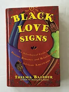 USED Book - Black Love Signs: An Astrological Guide to Passion, Romance, and Relationships for African Americans by Thelma Balfour (Hardcover) - english