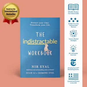 The Indistractable Workbook | Distraction Reset Workbook with 50+ Proven Focus Exercises & Reflection Prompts | Stop Scrolling, Overcome Procrastination & Build Deep Focus | Self-Improvement Workbook | Regain Control of Your Time & Attention