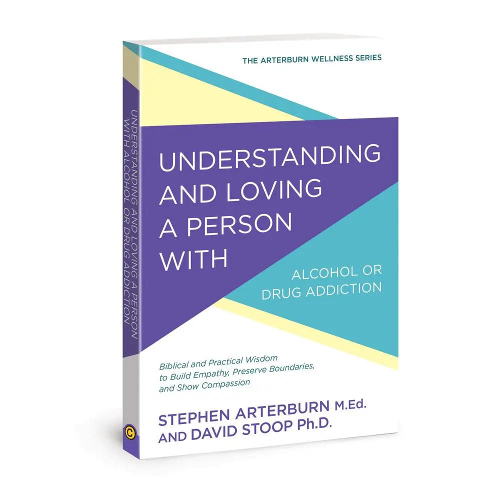 USED Book - Understanding and Loving a Person with Alcohol or Drug Addiction: Biblical and Practical Wisdom to Build Empathy, Preserve Boundaries, and Show Compas by Arterburn, Stephen (Paperback) - english