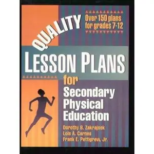 USED-Quality Lesson Plans for Secondary Physical Education by Dorothy B. Zakrajsek (Paperback)