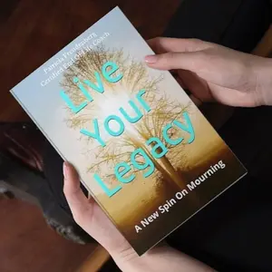 Live Your Legacy: A New Spin On Mourning