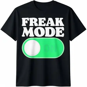 Freak Mode On funny T-Shirt Clothing Men Menswear Top Long Fashion