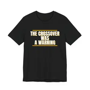 The Crossover Was A Warning — Basketball T-Shirt
