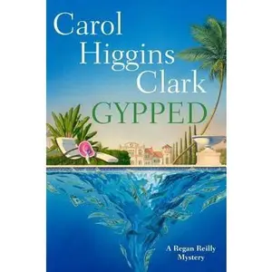 USED-Gypped: A Regan Reilly Mystery by Carol Higgins Clark (Hardcover)