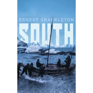 South: Shackleton's Last Expedition (Illustrated) - Hardcover