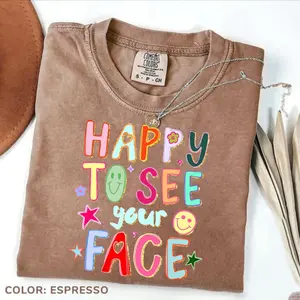 Happy To See Your Face Teacher Comfort Colors T-Shirt - Hand Drawn Colorful Doodle Stars Messy Glitter Teacher T-shirt Appreciation Gift Tee