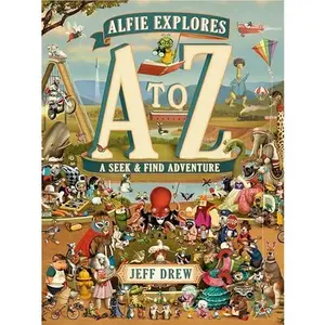 Alfie Explores A to Z: A Seek-And-Find Adventure -- Jeff Drew - Hardcover
