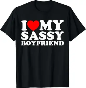 100% Cotton I Love My Sassy Boyfriend BF T-Shirt wicked  merchandise