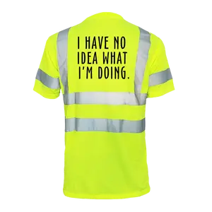 No idea what im doing - Reflective Safety T-Shirt High Visibility Vest Construction Gloves Work Gloves